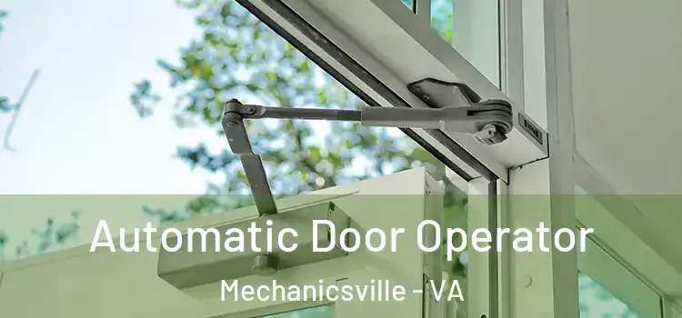 Automatic Door Operator Mechanicsville - VA