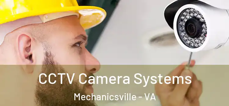 CCTV Camera Systems Mechanicsville - VA