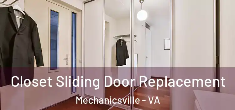 Closet Sliding Door Replacement Mechanicsville - VA