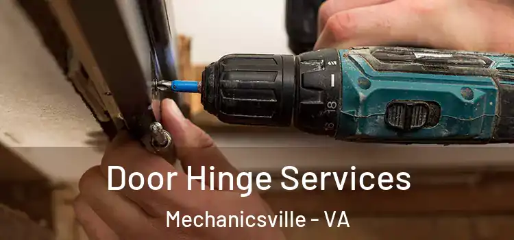 Door Hinge Services Mechanicsville - VA