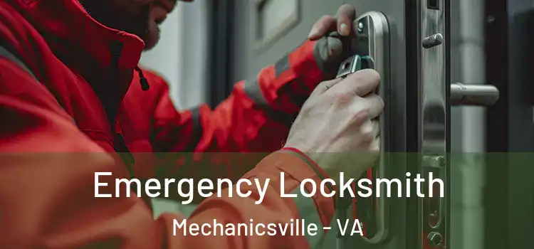Emergency Locksmith Mechanicsville - VA