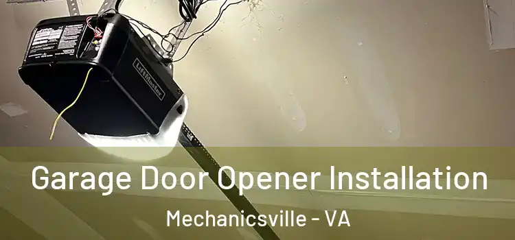  Garage Door Opener Installation Mechanicsville - VA