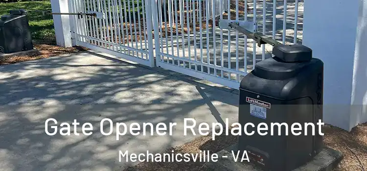 Gate Opener Replacement Mechanicsville - VA