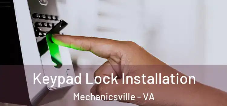 Keypad Lock Installation Mechanicsville - VA