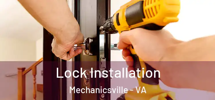 Lock Installation Mechanicsville - VA
