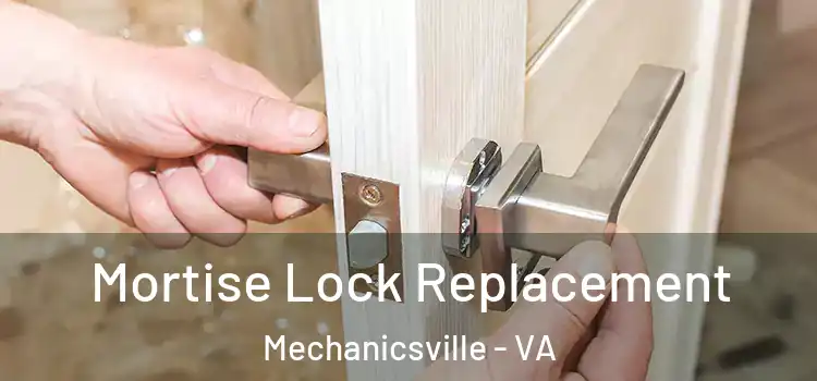 Mortise Lock Replacement Mechanicsville - VA