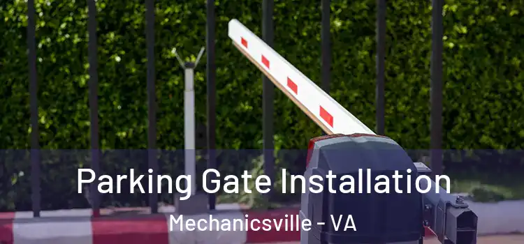 Parking Gate Installation Mechanicsville - VA