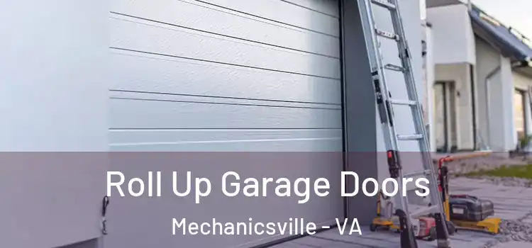  Roll Up Garage Doors Mechanicsville - VA