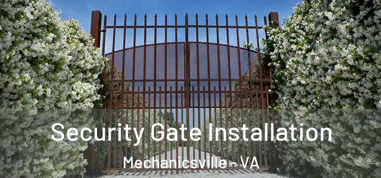 Security Gate Installation Mechanicsville - VA