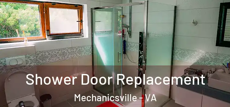 Shower Door Replacement Mechanicsville - VA