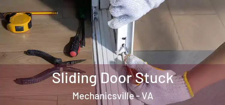 Sliding Door Stuck Mechanicsville - VA