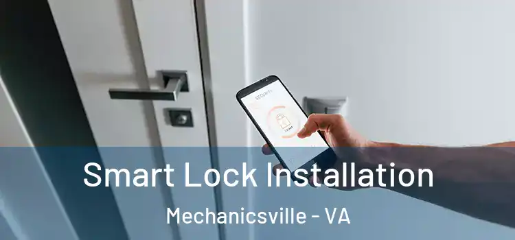 Smart Lock Installation Mechanicsville - VA